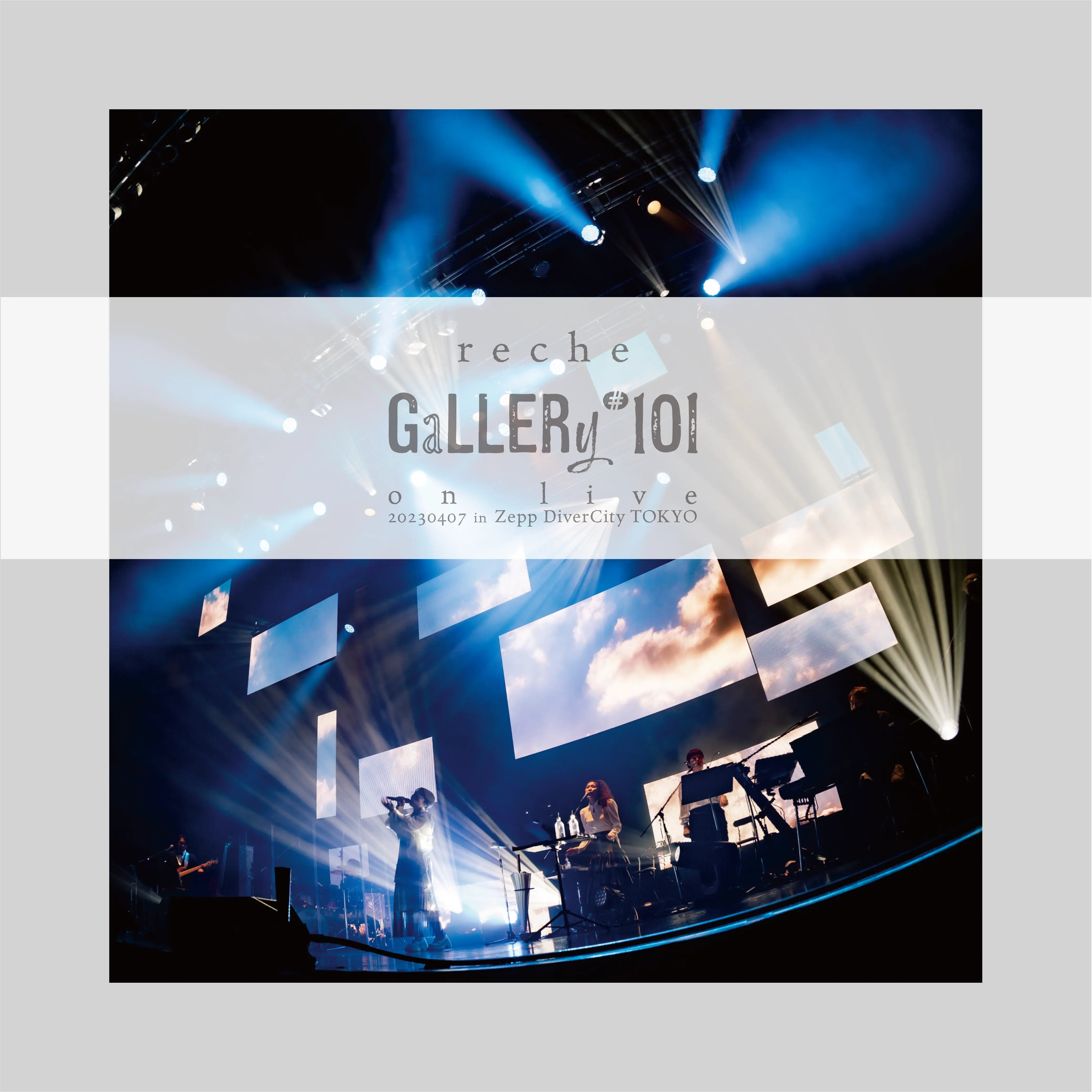 reche gallery#101 on live 20230407 in Zepp DiverCity TOKYO BD(受注生産BOX盤)