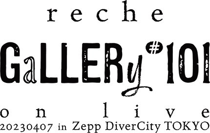 reche gallery#101 on live 20230407 Zepp DiverCity TOKYO